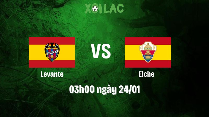 Nhận Định Bóng Đá Levante Vs Elche