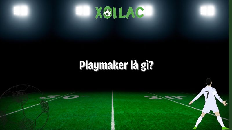 playmaker là gì